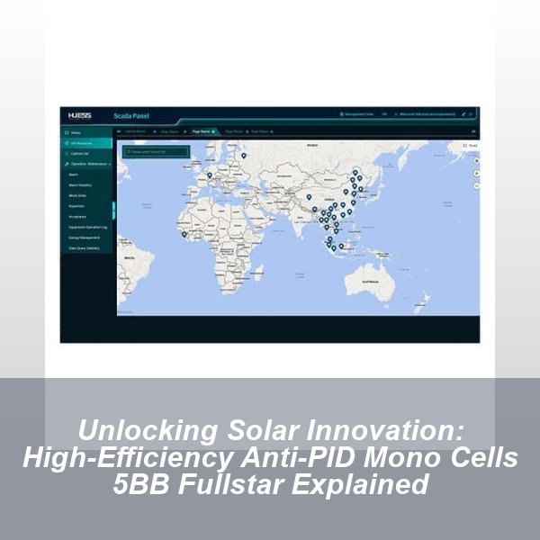 Unlocking Solar Innovation: High-Efficiency Anti-PID Mono Cells 5BB Fullstar Explained